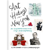 Livro Arte Escondida Em Nova York Um Guia Ilustrado Para A