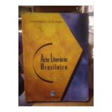 Livro Arte Literária Brasileira Clenir Bellezi De Oliveira 2000 