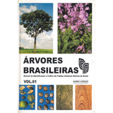 Livro Arvores Brasileiras Manual De Identificacao E Cultivo De Plantas Arboreas Nativas Do Brasil