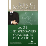 Livro As 21 Indispensáveis Qualidades De Um Líder De John C Maxwell 1 Edição Capa Mole 2012 Editora Thomas Nelson Brasil