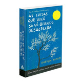 Livro As Coisas Que Você Só Vê Quando Desacelera: Como Manter A Calma Em Um Mundo Frenético De Haemin Sunim Editorial Gmt Editores Ltda Capa Dura En Português 2017