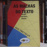 Livro As Malhas Do Texto De Zizi Trevizan