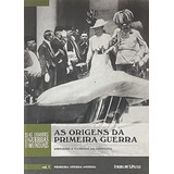 Livro As Origens Da Primeira Guerra Volume 1 - Impérios A Caminho Do Conflito - Gary Sheffield [2014]