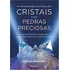 Livro As Propriedades Curativa Dos Cristais E Das Pedras Preciosas - Katrina Raphaell [2022]