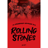 Livro As Verdadeiras Aventuras Dos Rolling Stones