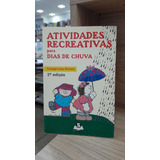 Livro Atividades Recreativas Para Dias De Chuva Solange Lima Ferreira 2001