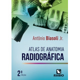 Livro Atlas De Anatomia Radiográfica