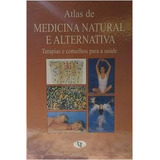 Livro Atlas De Medicina Natural E
