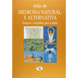 Livro Atlas Medicina Natural Alternativa Terapias