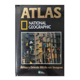 Livro Atlas National Geographic Volume 16 África E Oriente Médio Em Imagens Editora Abril Cultural 2008 