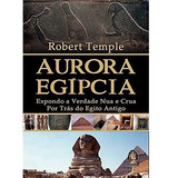 Livro Aurora Egipcia: Expondo A Verdade Nua E Crua