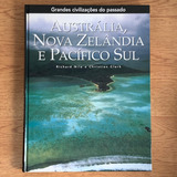 Livro Austrália Nova Zelândia E Pacífico Sul Col Grandes Civilizações Do Passado Richard Nile E Christian Clerk