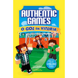 Livro Authenticgames o Gol Da Vitória Vol 07