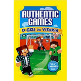 Livro Authenticgames o Gol Da Vitória Vol 07