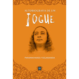 Livro Autobiografia De Um Iogue Paramahansa Yogananda espiritualidade Esoterismo Yoga Religião Hinduísmo Biografia 