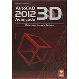 Livro Autocad 2012 3d Avançado: Mate Luciana Klein Da S