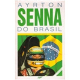 Livro Ayrton Sena Do Brasil