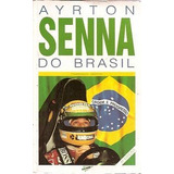 Livro Ayrton Senna Do Brasil Santos Francisco 0000 