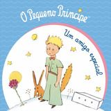 Livro Banho Pequeno Principe O Amigo Especial