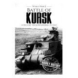 Livro Batalha De Kursk Segunda Guerra Mundial Uma Histór