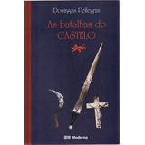 Livro Batalhas Do Castelo As Pellegrini Domingos 2003
