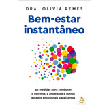 Livro Bem Estar Instantaneo Dra Olivia Remes