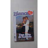 Livro Bianca 334 Uma Noite De Fantasia Penny Jordan X896