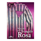 Livro Biografia Marcados Pelo Triângulo Rosa