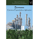 Livro Biomassa Estrutura Propriedades E Aplicações