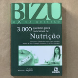 Livro Bizu O X Da Questão - 3.000 Questões Para Concursos De Nutrição - Cláudia Do Santos Cople Rodrigues; Outros