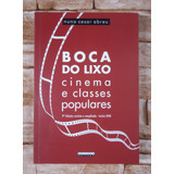 Livro Boca Do Lixo - Cinema E Classes Populares, De Nuno Cesar Abreu. Editora Unicamp, 2° Edição Revista E Ampliada C/dvd