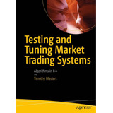Livro Bolsa Testing And Tuning Market Trading Systems Autor: Timothy Masters
