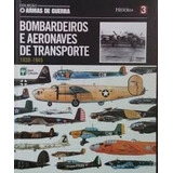 Livro Bombardeios E Aeronaves De Transporte 1939 1945 Abril Coleções 2010