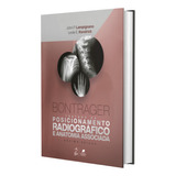 Livro Bontrager Tratado De Posicionamento Radiográfico E Anatomia Associada 10 Edição 2023