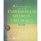 Livro Brunner Suddarth Tratado De Enfermagem Médico cirúrgica Vol 1 13 Edição De Suzane C Smeltzer Brenda G Ba