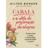 Livro Cabala E A Arte De Preservação Da Alegria De Nilton Bonder Capa Mole Em Português 2020 Editora Rocco Ltda