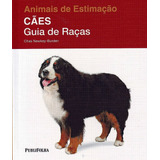 Livro Cães: Guia De Raças - Newkey-burden, Chas [2011]