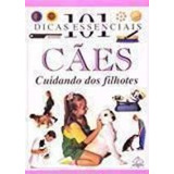 Livro Cães Cuidando Dos Filhotes 101 Dicas Essenciais Bruce Fogle 1998 