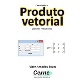 Livro Calculando O Produto Vetorial Usando O Visual Basic