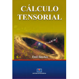 Livro Cálculo Tensorial De Emil Sánches Editora Interciência Capa Mole Edição 1 Em Português 2011
