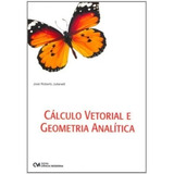 Livro Calculo Vetorial E Geometria Analítica, De José R Julianelli. Editora Ciencia Moderna Em Português