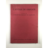 Livro Cantar De Amigos Poemas De Carlos Drummond De Andrade Edições Alumbramento D3