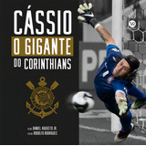 Livro Cássio O Gigante Do Corinthians De Daniel Augusto Jr Rodolfo Rodrigues Editorial Vr Editora Tapa Dura En Português 2024