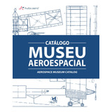 Livro Catálogo Do Museu Aeroespacial