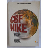 Livro Cbf Nike - As Investigações Da Cpi Do Futebol Da Câmara Dos Deputados