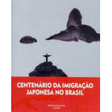 Livro Centenário Da Imigração Japonesa No Brasil Massao Ohno 2008 