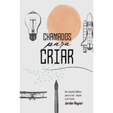 Livro Chamados Para Criar
