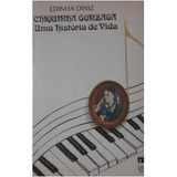 Livro Chiquinha Gonzaga Uma História De Vida Edinha Diniz 1991 