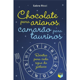 Livro Chocolate Para Arianos