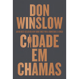 Livro Cidade Em Chamas Por Don Winslow 1 Edição 2022 Português Editora Harpercollins Brasil